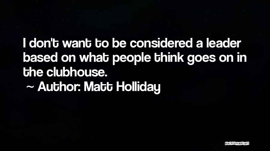 Holliday Quotes By Matt Holliday