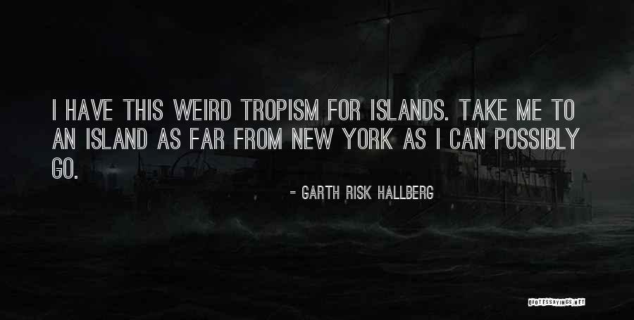 Hollies Greatest Quotes By Garth Risk Hallberg Hollies Greatest Quotes By Garth Risk Hallberg