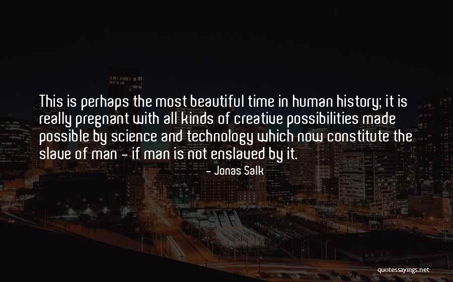Hollies Greatest Quotes By Jonas Salk Hollies Greatest Quotes By Jonas Salk