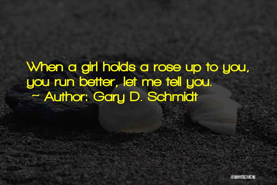 Holling Hoodhood Quotes By Gary D. Schmidt