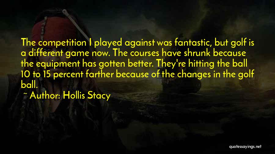 Hollis Stacy Quotes 411627