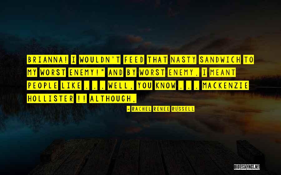 Hollister Quotes By Rachel Renee Russell Hollister Quotes By Rachel Renee Russell