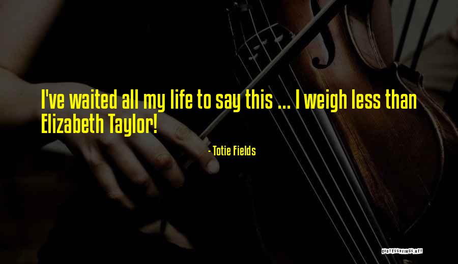 Hollmann Salon Quotes By Totie Fields