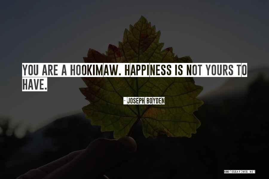 Hollock Martial Arts Quotes By Joseph Boyden Hollock Martial Arts Quotes By Joseph Boyden