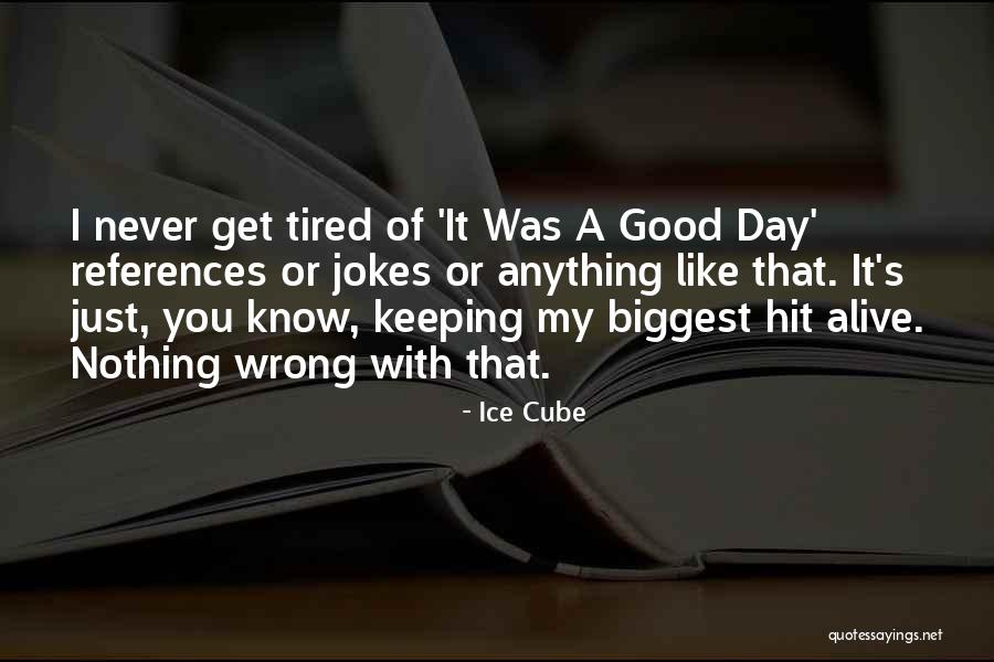 Holloran Tempranillo Quotes By Ice Cube Holloran Tempranillo Quotes By Ice Cube