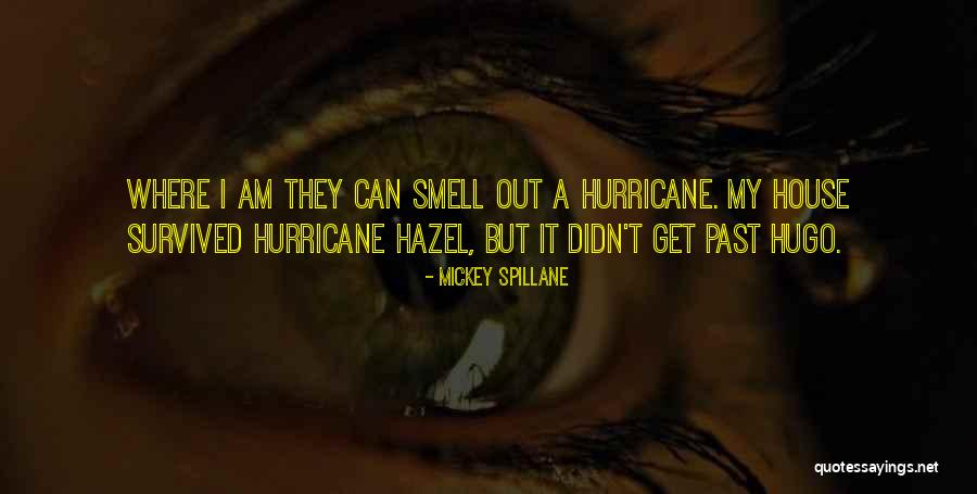 Holloran Vineyard Quotes By Mickey Spillane Holloran Vineyard Quotes By Mickey Spillane