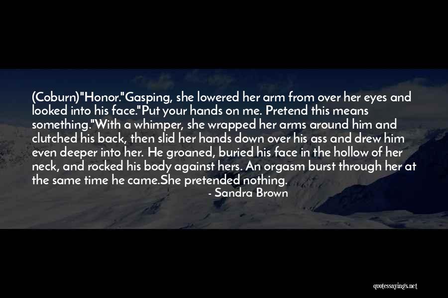 Hollow Eyes Quotes By Sandra Brown Hollow Eyes Quotes By Sandra Brown