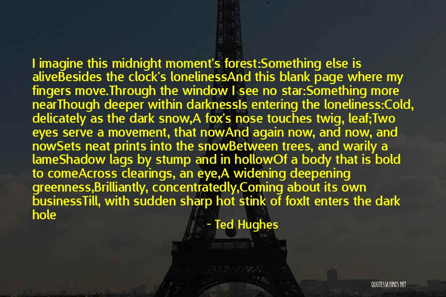 Hollow Eyes Quotes By Ted Hughes Hollow Eyes Quotes By Ted Hughes