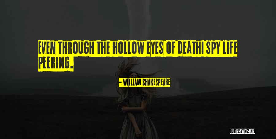 Hollow Eyes Quotes By William Shakespeare Hollow Eyes Quotes By William Shakespeare