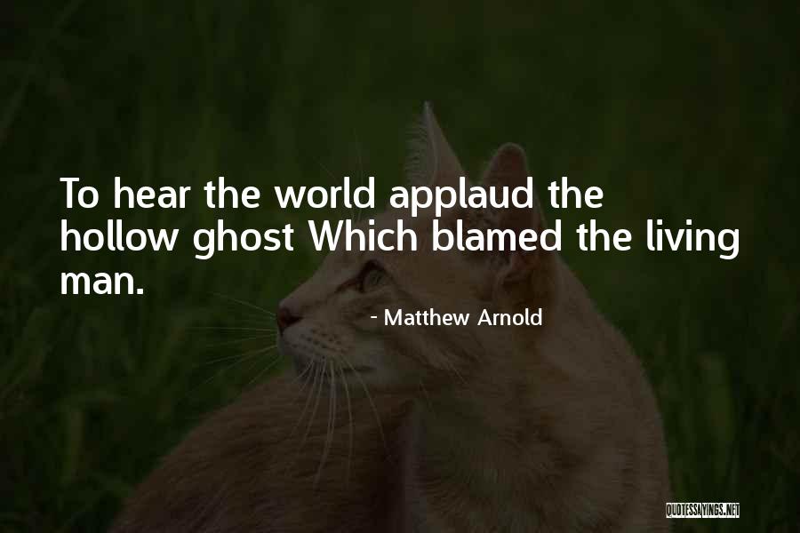 Hollow Man Quotes By Matthew Arnold