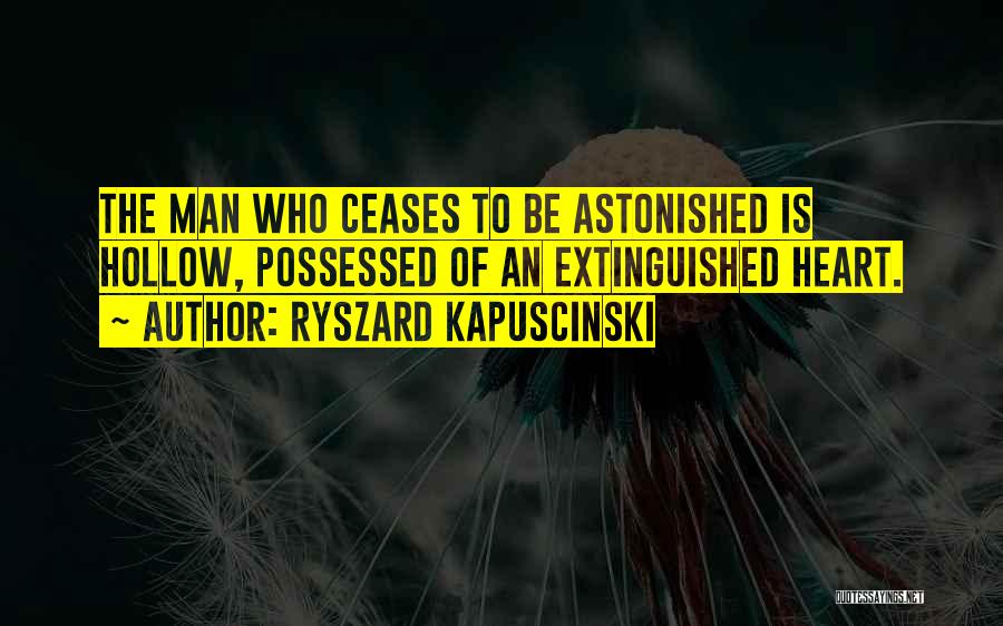 Hollow Man Quotes By Ryszard Kapuscinski