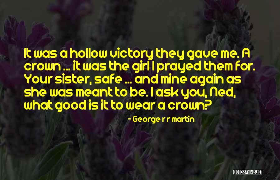 Hollow Victory Quotes By George R R Martin Hollow Victory Quotes By George R R Martin