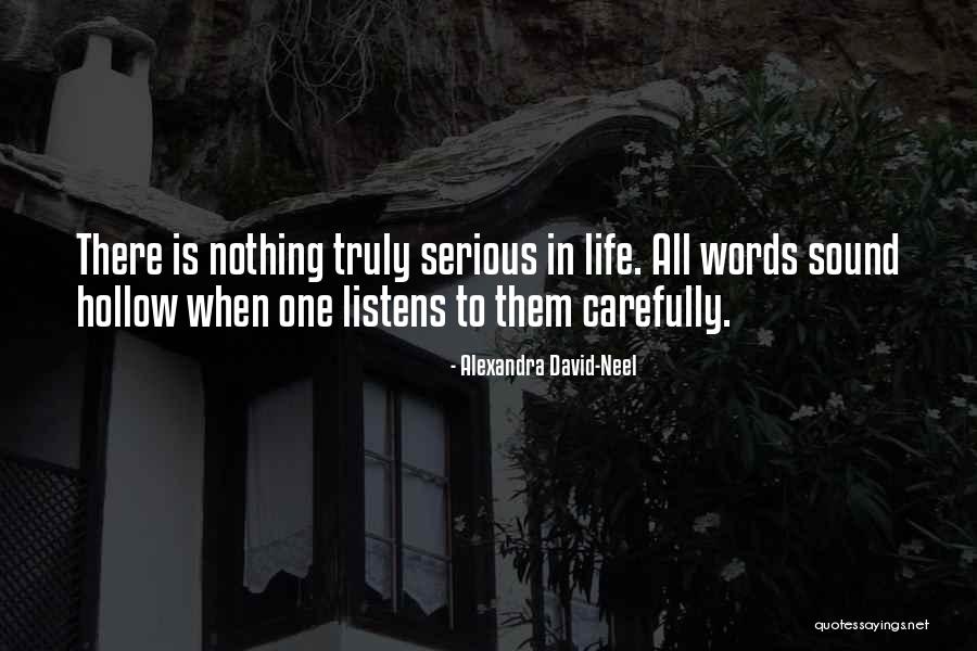 Hollow Words Quotes By Alexandra David-Neel Hollow Words Quotes By Alexandra David-Neel