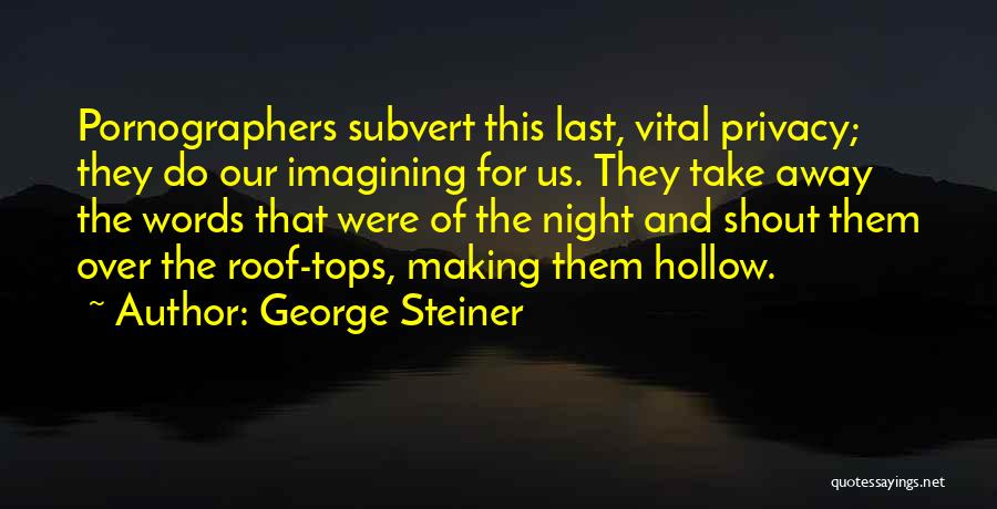 Hollow Words Quotes By George Steiner