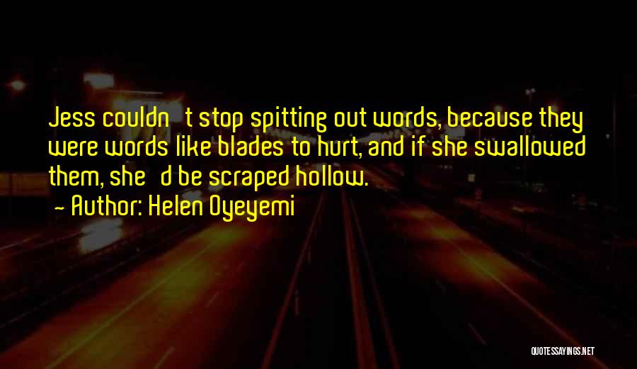 Hollow Words Quotes By Helen Oyeyemi