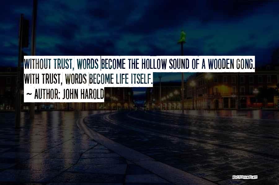 Hollow Words Quotes By John Harold