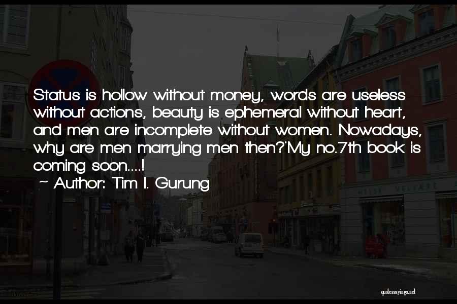 Hollow Words Quotes By Tim I. Gurung