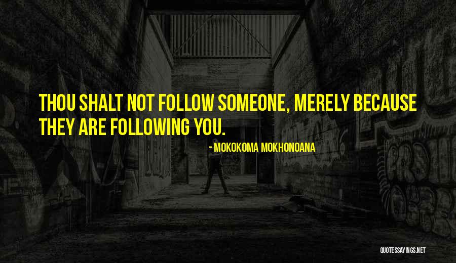 Hollowed Eyes Quotes By Mokokoma Mokhonoana Hollowed Eyes Quotes By Mokokoma Mokhonoana