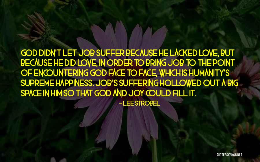 Hollowed Out By Love Quotes By Lee Strobel Hollowed Out By Love Quotes By Lee Strobel