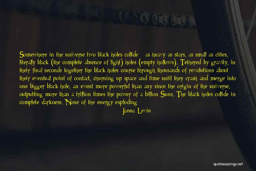 Hollows Quotes By Janna Levin Hollows Quotes By Janna Levin