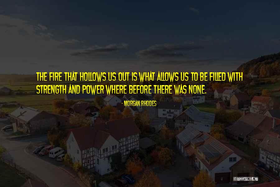 Hollows Quotes By Morgan Rhodes Hollows Quotes By Morgan Rhodes