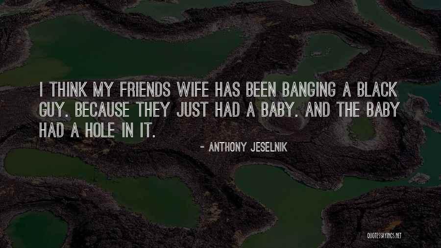 Hollows Series Quotes By Anthony Jeselnik Hollows Series Quotes By Anthony Jeselnik