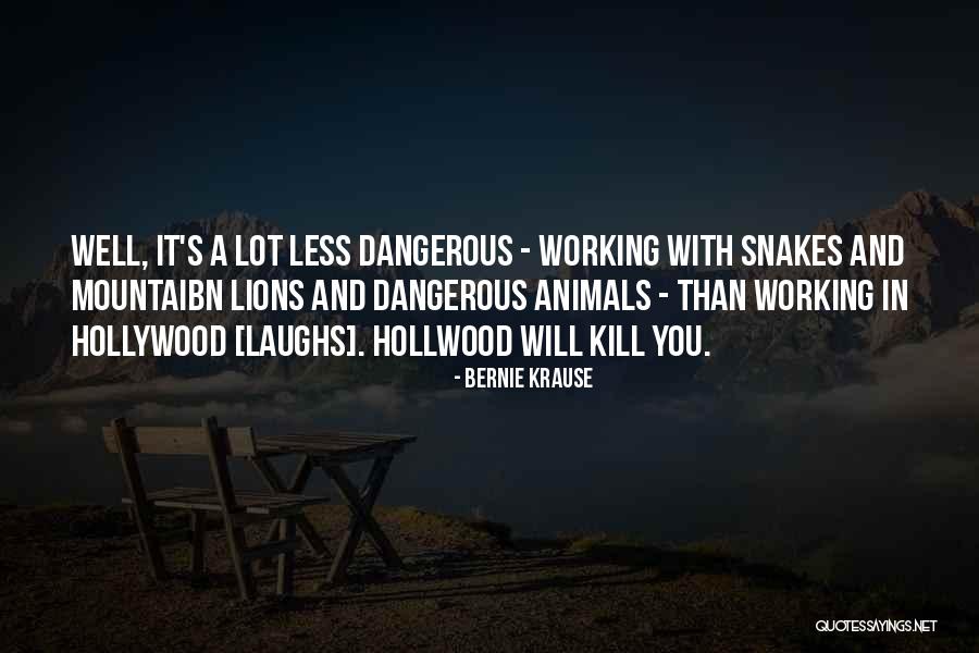 Hollwood Quotes By Bernie Krause Hollwood Quotes By Bernie Krause