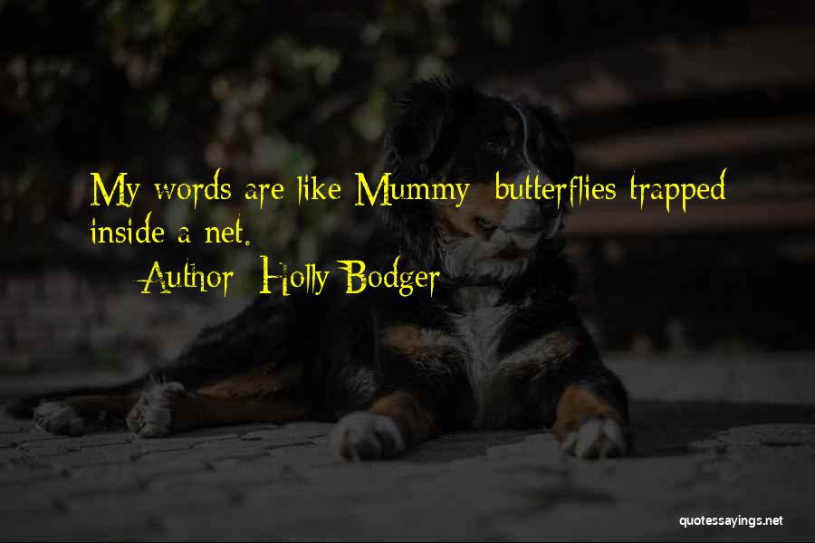 Holly Bodger Quotes 1088242