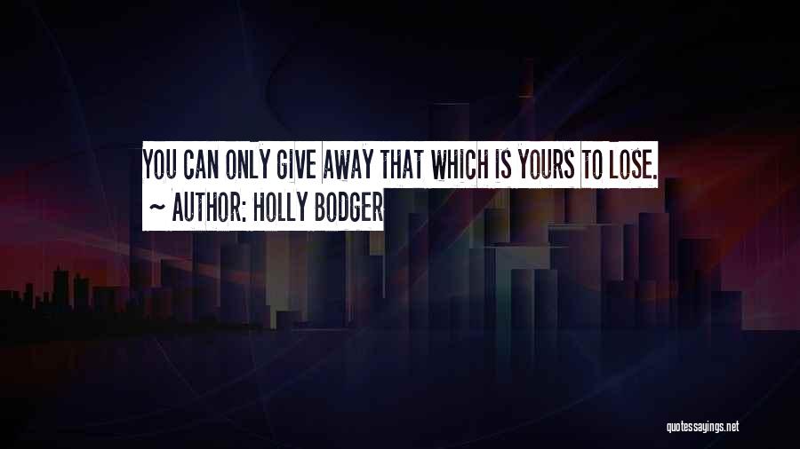 Holly Bodger Quotes 1678295