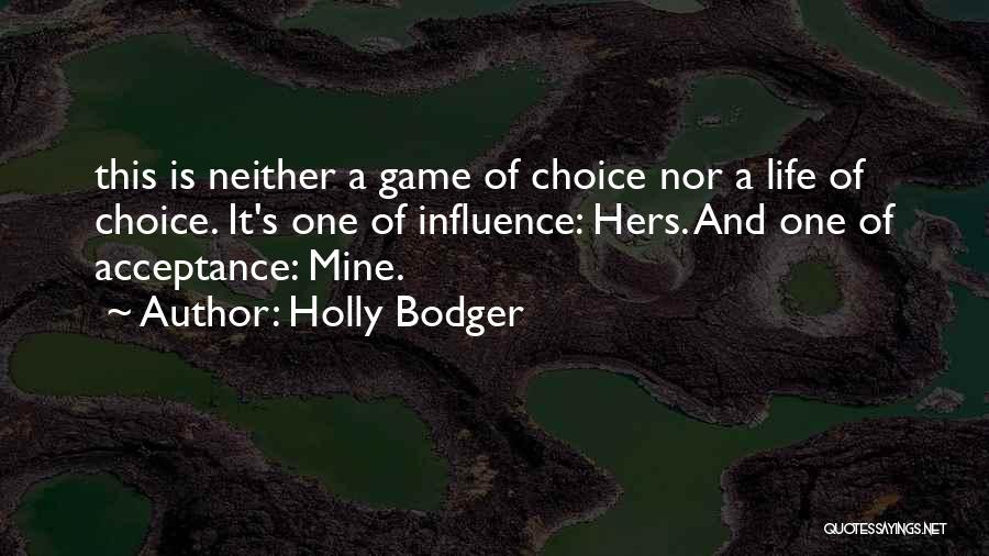 Holly Bodger Quotes 646067