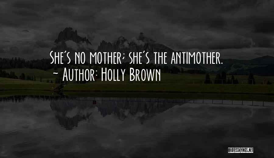 Holly Brown Quotes 2104987