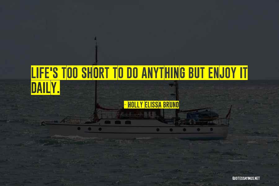 Holly Elissa Bruno Quotes 682007 Holly Elissa Bruno Quotes 682007