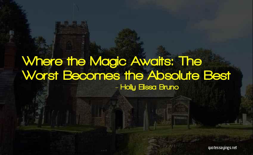 Holly Elissa Bruno Quotes 749923 Holly Elissa Bruno Quotes 749923