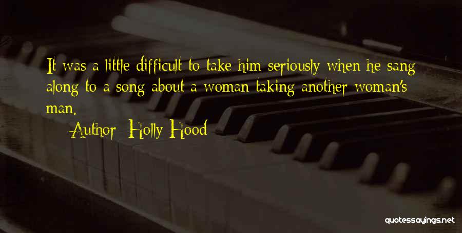 Holly Hood Quotes 1046598