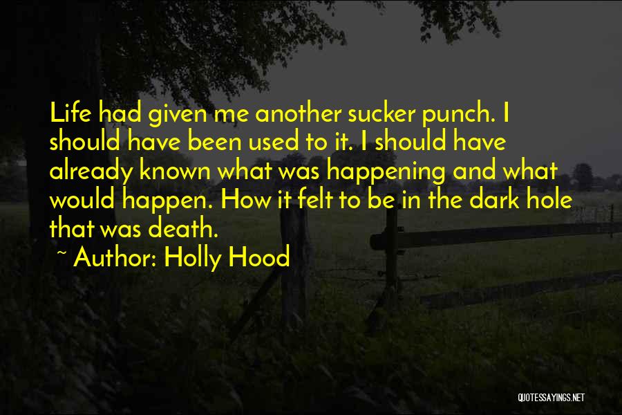 Holly Hood Quotes 1211654