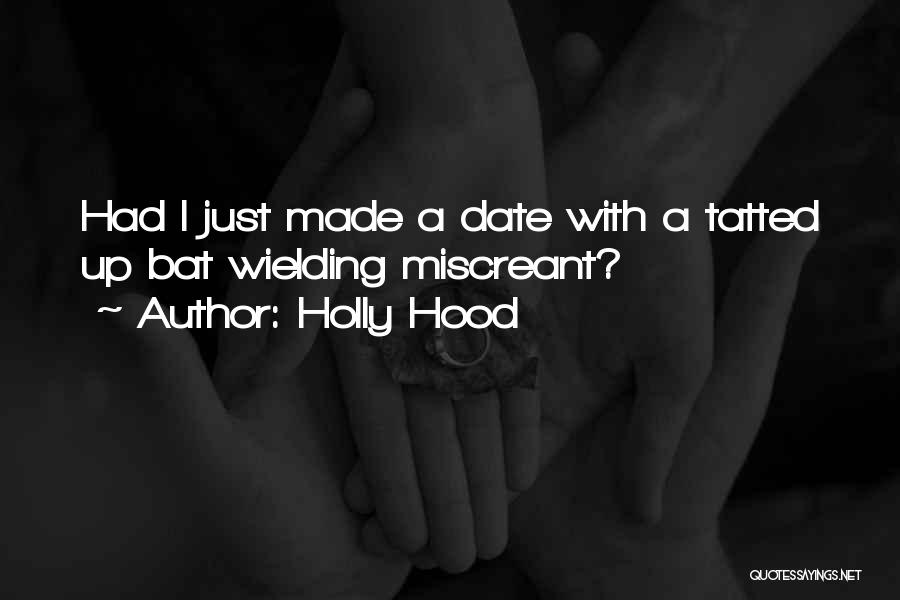 Holly Hood Quotes 1246839