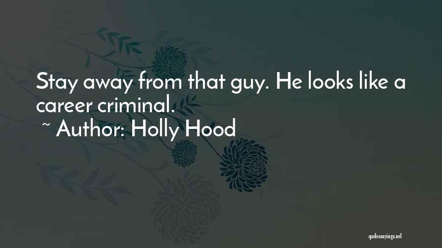 Holly Hood Quotes 1512715