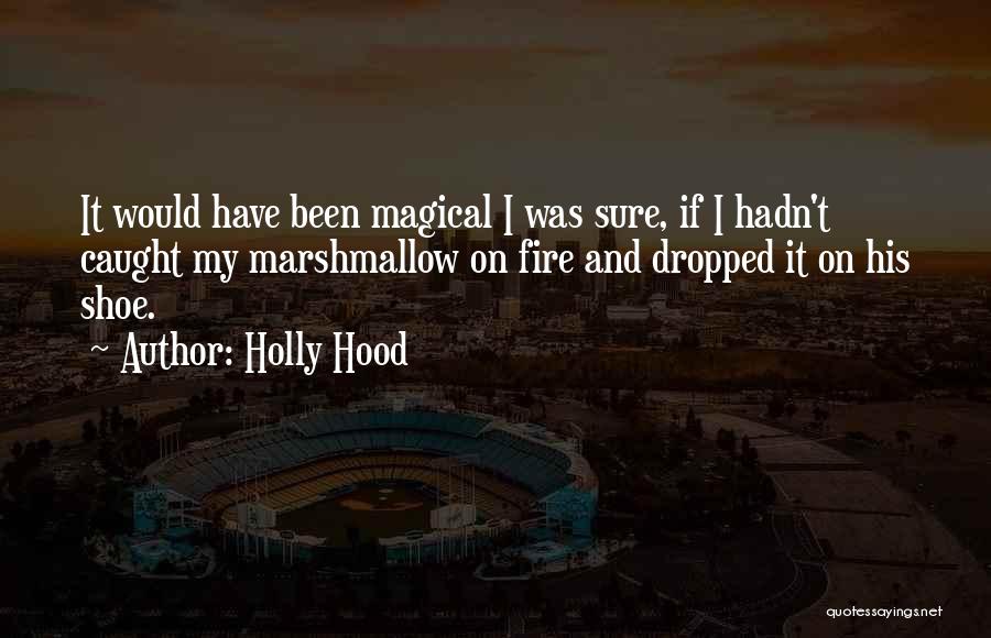 Holly Hood Quotes 173531