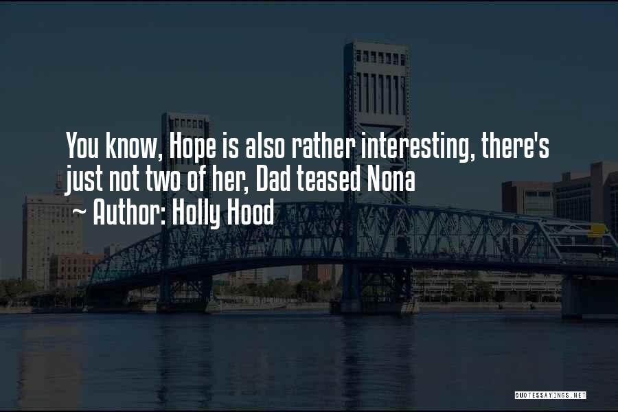 Holly Hood Quotes 1820101