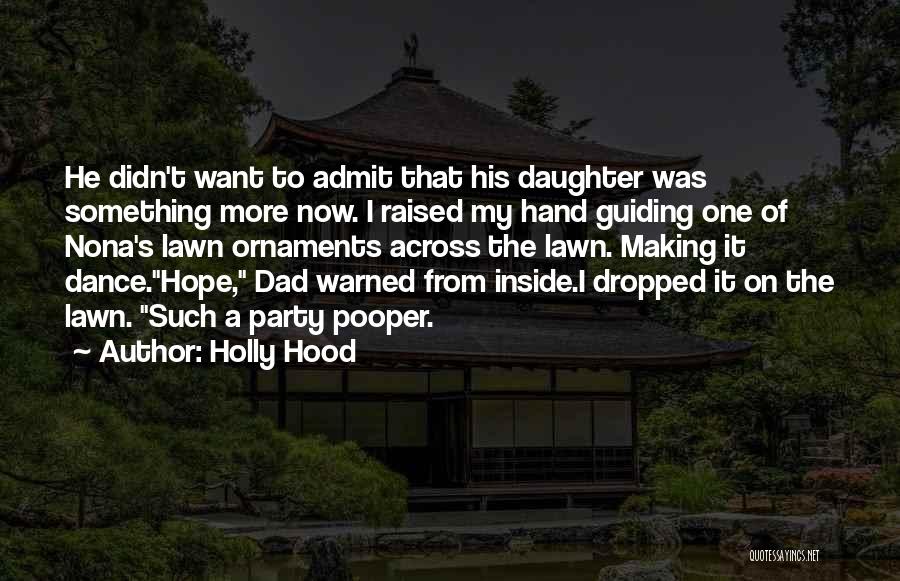 Holly Hood Quotes 2047693