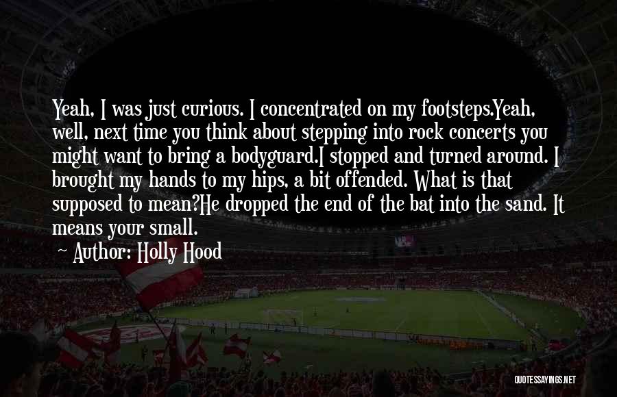 Holly Hood Quotes 2050041