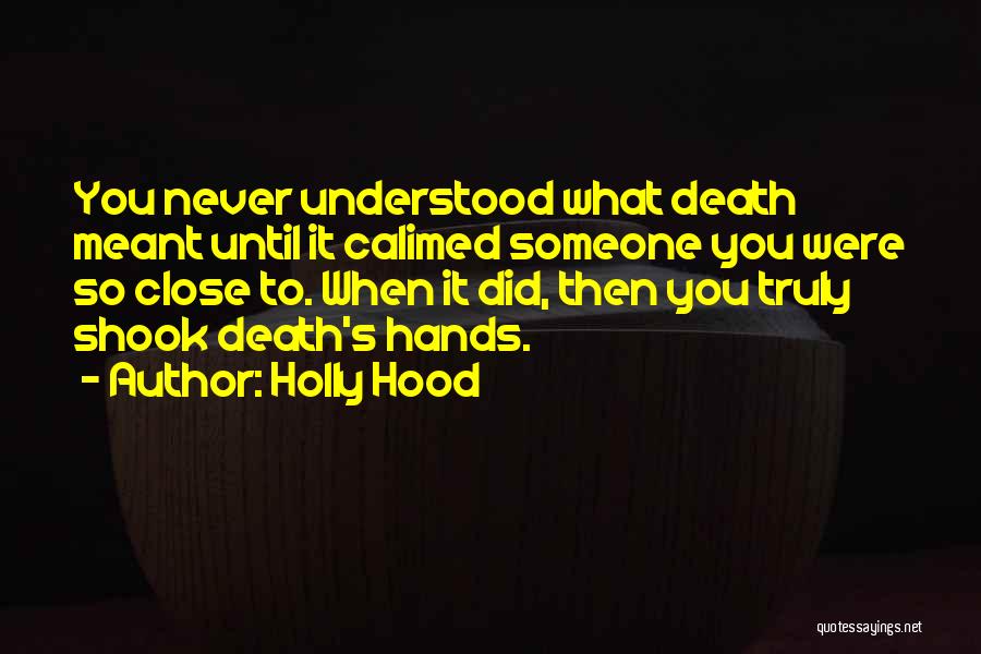 Holly Hood Quotes 295548