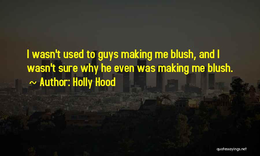 Holly Hood Quotes 541040