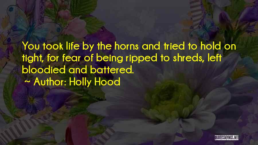 Holly Hood Quotes 693460