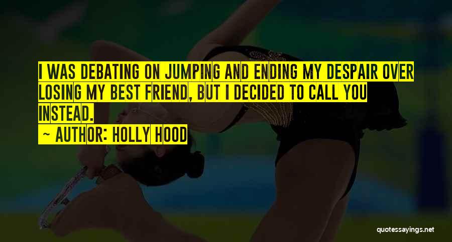 Holly Hood Quotes 986868