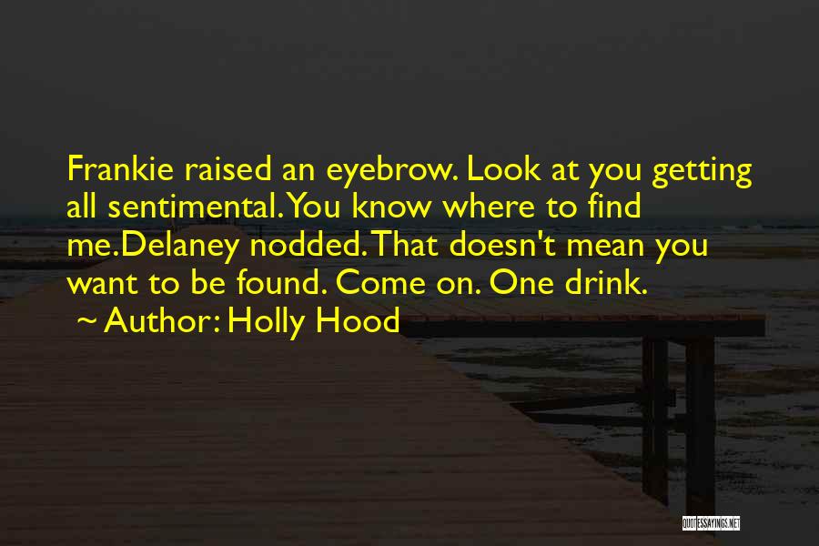 Holly Hood Quotes 993256