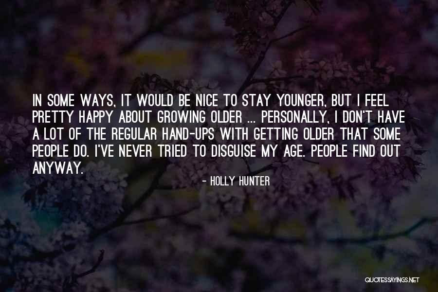 Holly Hunter Quotes 1397828