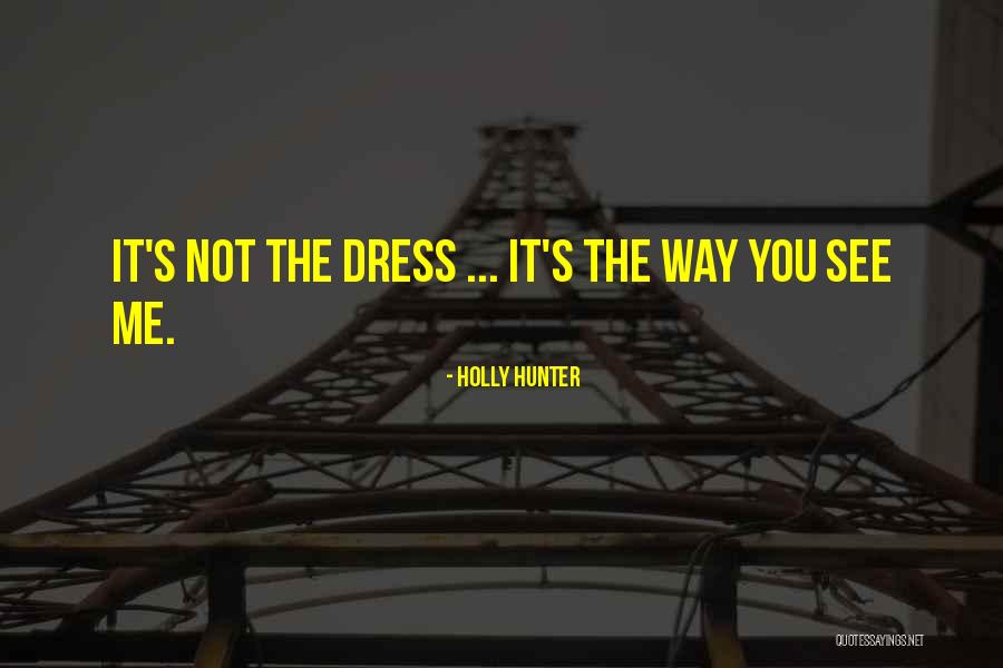 Holly Hunter Quotes 1969321 Holly Hunter Quotes 1969321