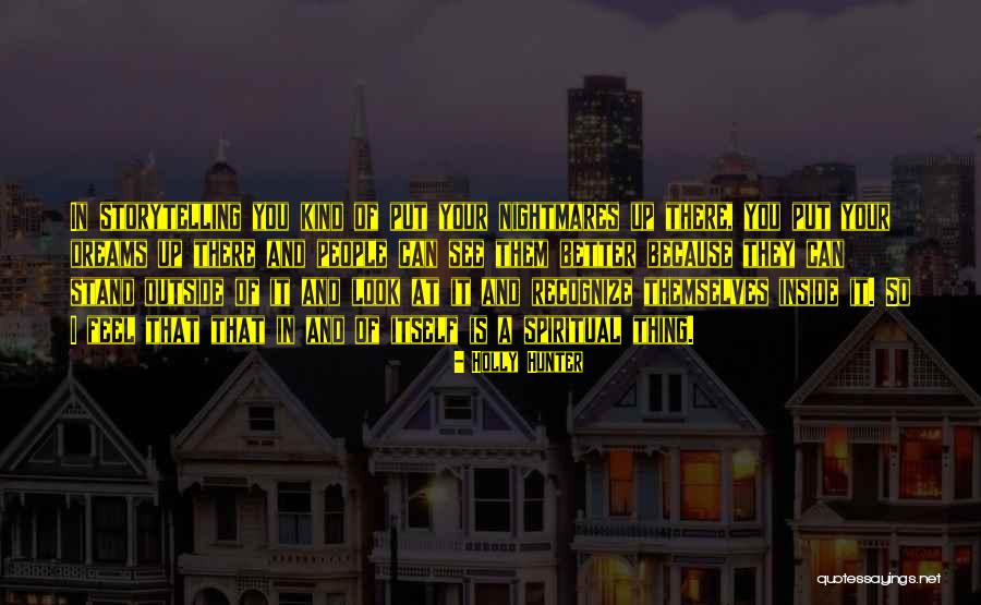 Holly Hunter Quotes 322577 Holly Hunter Quotes 322577