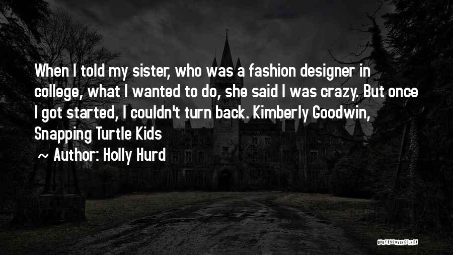 Holly Hurd Quotes 335271